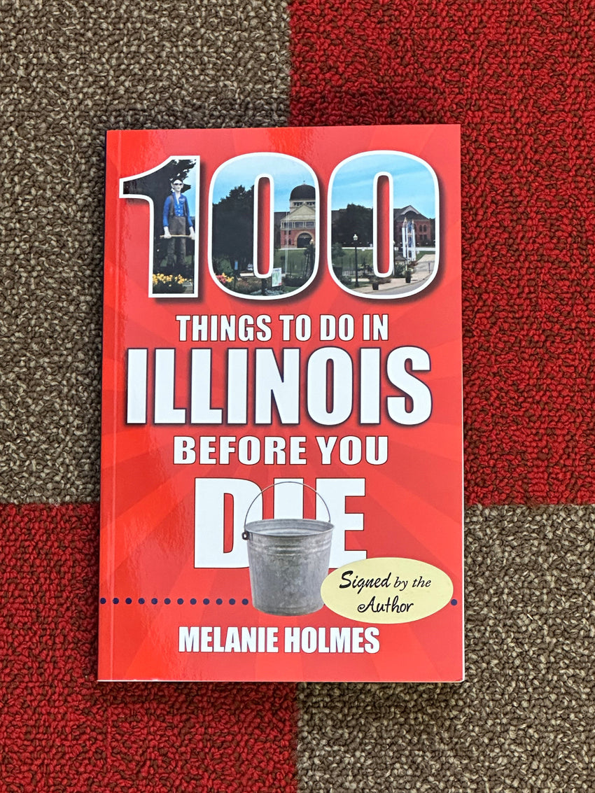 Book "100 Places to See in Illinois Before You Die", Signed by the Author